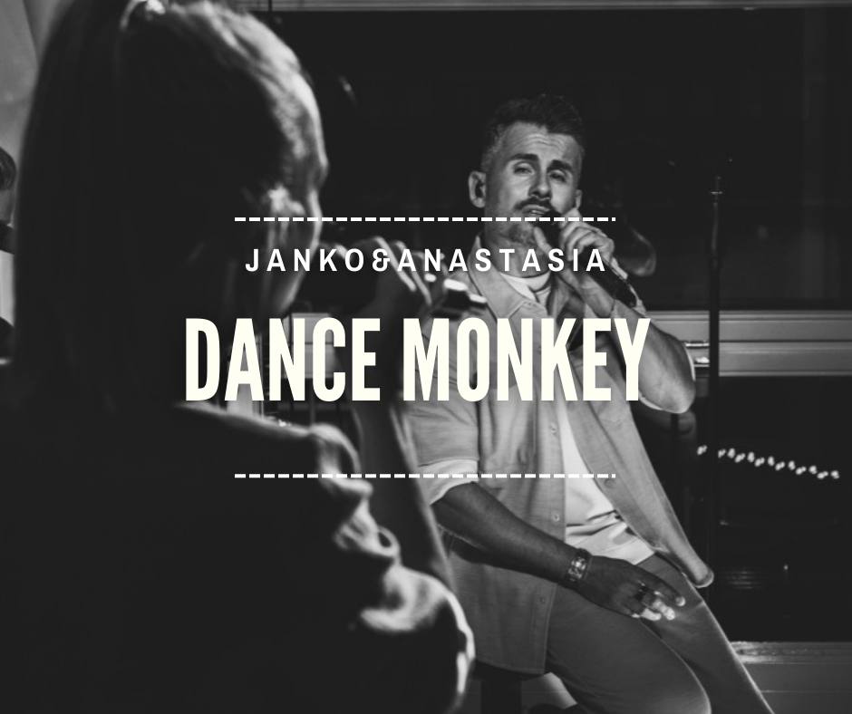 Janko und Anastasia Cover Dance Monkey - Tones and I
